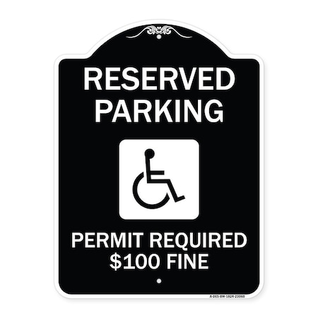 Signmission Reserved Parking Permit Required $100 Fine Heavy-Gauge Aluminum Sign, 24" x 18", BW-1824-23060 A-DES-BW-1824-23060